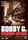 Bobby G. - Hexenkessel New York