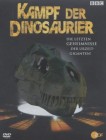 Kampf der Dinosaurier  - Die letzten Geheimnisse der Urzeit-Giganten