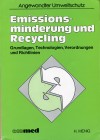 Emissionsminderung und Recycling. Grundlagen und Technologien