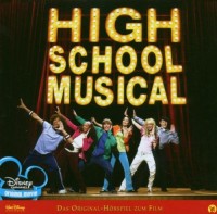High School Musical. CD . Das Original-Hörspiel zum Film