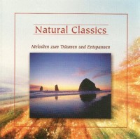 Natural Classics-Melodien zum Träumen und Entspannen