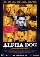 Alpha Dog - Tödliche Freundschaften (inkl. 10 Minuten Musik-Video)