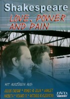 Shakespeare - Love, Power and Pain