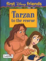 Tarzan: To the Rescue (First Disney Friends)