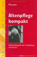 Altenpflege kompakt: Schlüsselbegriffe der  Ausbildung und Praxis (Edition Sozial)
