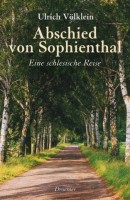 Abschied von Sophienthal Eine schlesische Reise