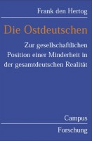 Minderheit im eigenen Land?: Zur gesellschaftlichen Position der Ostdeutschen in der gesamtdeutschen Realität (Campus Forschung)