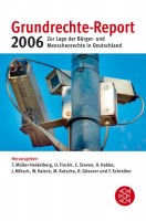 Grundrechte-Report 2006. Zur Lage der Bürger- und Menschenrechte in Deutschland