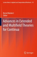 Advances in Extended and Multifield Theories for Continua (Lecture Notes in Applied and Computational Mechanics)