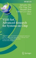 VLSI-SoC The Advanced Research for Systems on Chip 19th IFIP WG 10.5/IEEE International Conference on Very Large Scale Integration, VLSI-SoC 2011, ... in Information and Communication Technology)