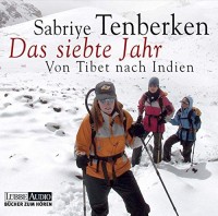 Das siebte Jahr Von Tibet nach Indien.  Lesung