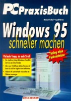 Windows 95 schneller machen. PC Praxisbuch.