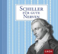 Schiller für gute Nerven