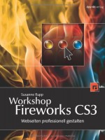 Workshop Fireworks CS3 Webseiten professionell gestalten