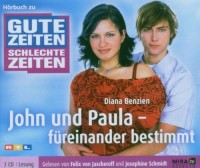 Gute Zeiten, Schlechte Zeiten John & Paula - füreinander bestimmt. 3 CDs