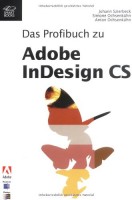 Das Profibuch zu Adobe InDesign CS.
