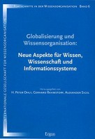 Globalisierung und Wissensorganisation Neue Aspekte für Wissen, Wissenschaft und Informationssysteme (Fortschritte in der Wissensorganisation)