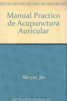 Manual Practico de Acupunctura Auricular