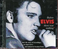 Before Elvis Was Nothing