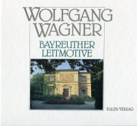 Bayreuther Leitmotive. Beschreibungen in Zusammenarbeit mit dem ZDF