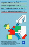 Das Krankenhauswesen in der E. G. - Hospital Services in the E. C. - Services Hospitaliers dans la C. E. - Servicios Hospitalarios en la C. E. (in deutscher, englischer, französischer, spanischer Sprache)