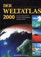Der Weltatlas 2000. Naturlandschaften. Aktuelle Kartographie. Länderlexikon