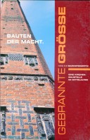 Bauten der Macht - Eine Kirchenbaustelle im Mittelalter; Ausstellung in St. Marien zu Wismar im Rahmen der Initiative Wege zur Backsteingotik;