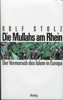 Die Mullahs am Rhein. Der Vormarsch des Islam in Europa