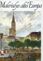 Malerisches Altes Europa. tische Ansichten von Städten und Schlössern