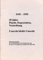 50 Jahre Flucht, Deportation, Vertreibung - Unrecht bleibt Unrecht: Dokumentation der Gedenkstunde in der Paulskirche und im Dom zu Frankfurt am Main am 28. Mai 1995