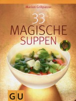 33 Magische Suppen (GU Diät & Gesundheit)