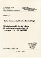 Tätigkeitsbericht des Lehrstuhls für Anlagensteuerungstechnik 1. Januar 1994 - 31. Juli 1998