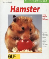 Hamster richtig pflegen und verstehen. Experten- Rat für die artgerechte Haltung