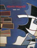 Alberto Magnelli. 1888-1971 . Plastischer Atem der Malerei