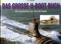 Das große U-Boot Buch - Die Geschichte von 1620 bis heute.