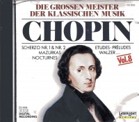 Masters of Classical Music - Vol. 8 Chopin / Die grossen Meister der klassischen Musik