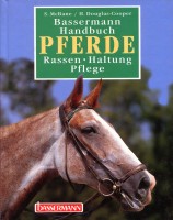 Bassermann Handbuch Pferde. Rassen, Haltung, Pflege