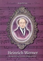 Heinrich Werner - Komponist von Goethes