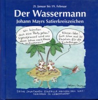 Johann Mayrs Satierkreiszeichen, Der Wassermann