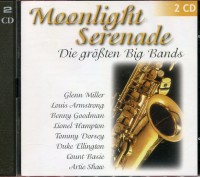 Moonlight Serenade - Die größten Big Bands