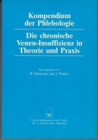 Kompendium der Phlebologie. Die chronische Venen-Insuffizienz in Theorie und Praxis